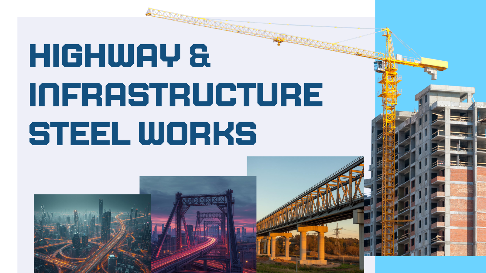 Highway & Infrastructure Steel Works