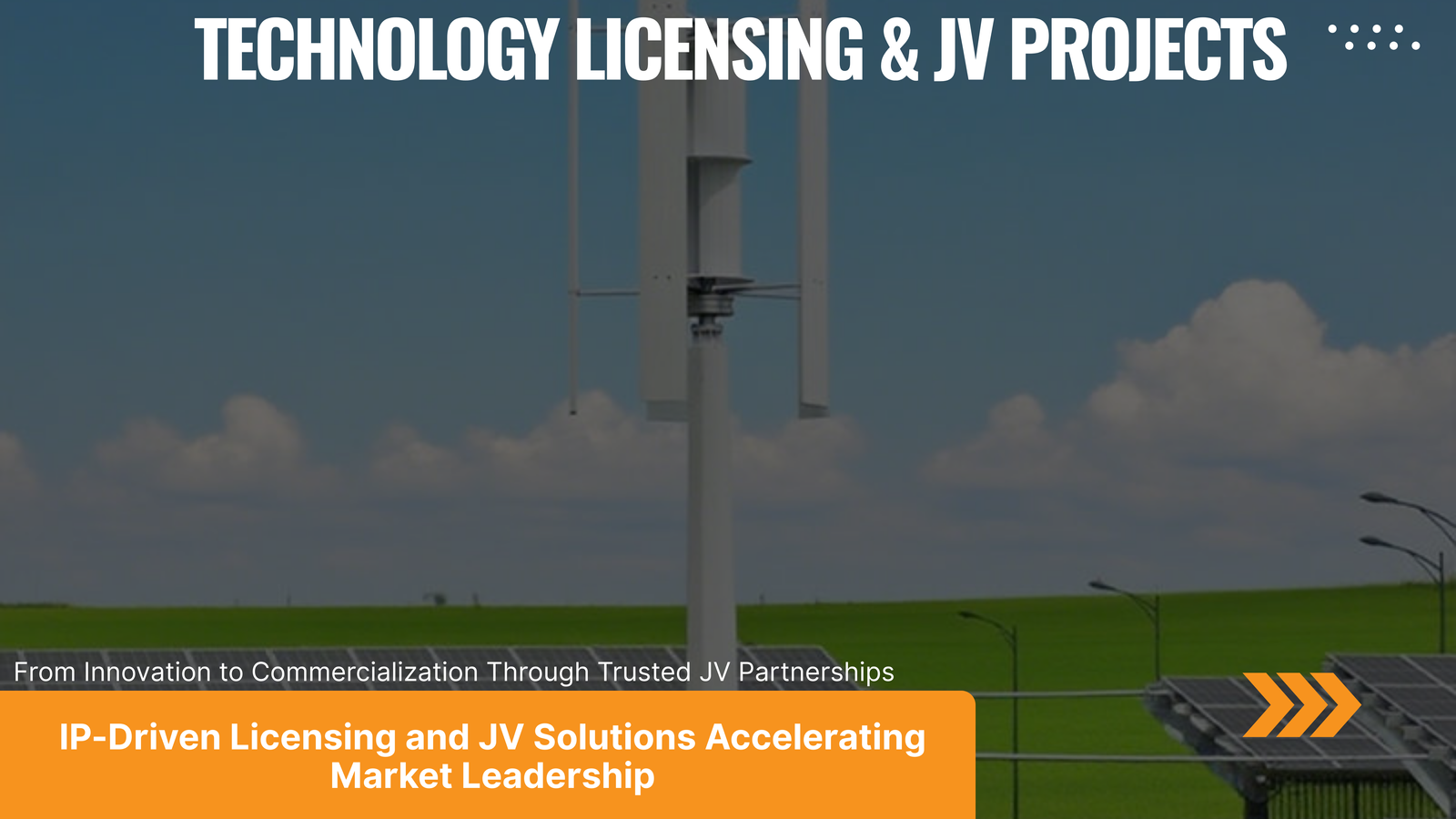 Technology Licensing & JV Projects
